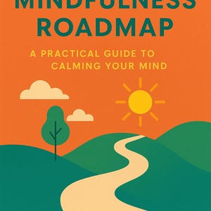 May include: Book cover for "The Mindfulness Roadmap" by Thomas Hale. The cover has an orange background with a winding road, sun, tree, and clouds. Text reads "A Practical Guide to Calming Your Mind".