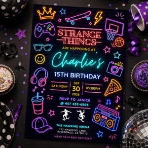 May include: A black birthday invitation with neon-style graphics. The text reads "Strange Things are Happening at Charlie's 15th Birthday." Includes a skateboard, crown, and pizza slice. RSVP details are provided.