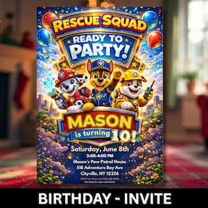 May include: A colorful birthday party invitation featuring the text "Rescue Squad Ready to Party!" and "Mason is turning 10!" with cartoon characters. The invitation includes event details: date, time, location, and RSVP information. The bottom of the invitation reads "BIRTHDAY - INVITE."