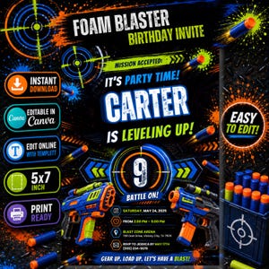 May include: A digital birthday invitation template featuring a black background with blue and orange foam dart blasters, target graphics, and neon paint splatters. Text includes FOAM BLASTER BIRTHDAY INVITE, CARTER IS LEVELING UP, and 9 BATTLE ON.
