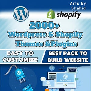 May include: A digital graphic featuring the WordPress and Shopify logos, and the text "2000+ Wordpress & Shopify Themes & Plugins." The image also includes the phrases "Easy to Customize" and "Best Pack to Build Website."