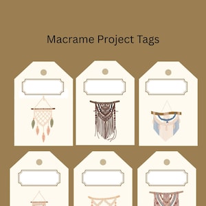 May include: Illustration of six tags with macrame designs. Each tag has a blank label and a unique macrame wall hanging in various colors, including beige, brown, and blue. The text "Macrame Project Tags" is at the top.