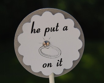 20 Wedding, Engagement, Bridal Shower, Bachelorette Party - "He Put a Ring on It" Cupcake Toppers