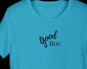 Good Boy Unisex t-shirt - 12 color options and 9 sizes