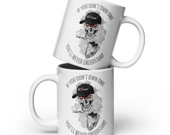 Glossy White Mug If you don't... - Can am ryker