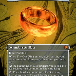 May include: A collectible trading card titled The One Ring, featuring a glowing orange ring in the centre. The card text identifies it as a Legendary Artifact with the ability Indestructible, and includes game rules regarding burden counters.