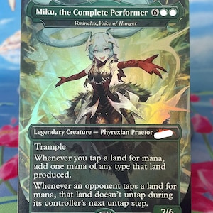 May include: A holographic trading card titled Miku, the Complete Performer, featuring a teal-haired character in a dark, organic-looking outfit. The card text includes abilities like Trample and mana effects, with a power and toughness of 7/6.