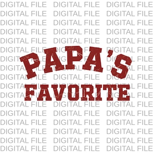 Könnte beinhalten: Ein digitales Dateidesign mit den Worten "PAPA'S FAVORITE" in verblichenen roten Buchstaben. Die Wörter sind auf einem weißen Hintergrund zentriert, mit dem Wort "DIGITAL FILE" in einem hellgrauen Muster wiederholt.