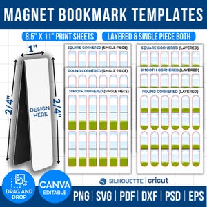 May include: White magnet bookmark template with "DESIGN HERE" text, measuring 2 1/4 inches (5.7 cm) tall and 1 inch (2.5 cm) wide. Includes templates for layered and single-piece bookmarks with square, round, and smooth corners. Compatible with Canva, Silhouette, and Cricut.