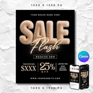 May include: A black digital promotional flyer featuring the text SALE in large beige faux fur letters, the word Flash in a glowing script font, and the text BOOKING NOW, 25% OFF, and placeholders for brand name, website, and deposit details.