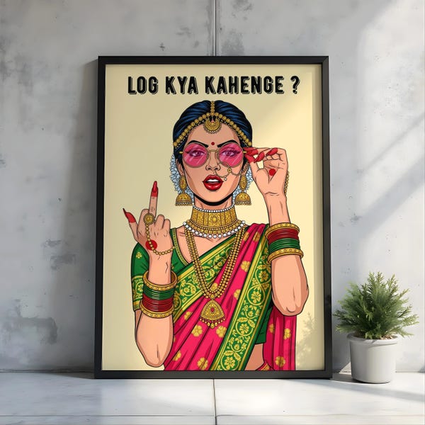Desi Girl Print Art, Log Kya Kahenge, Feministische Kunst, Wohnkultur, Brautmädchen, südasiatisches Mädchendesign, Hindi Zitat, PNG & PDF (Digitaler Download)