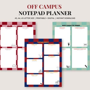 May include: Three printable notepad planner sheets with checkered backgrounds in red, blue, and green. The text reads OFF CAMPUS NOTEPAD PLANNER, STUDY HALL & SOUNDCHECKS, CAPTAIN ENERGY, and MAIN CHARACTER DEBRIEF, featuring various blank sections for notes.