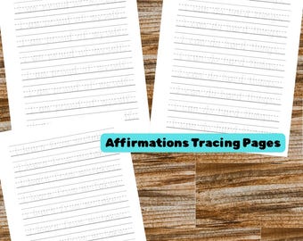 May include: Three white lined pages with dotted lines for tracing, with the text "Affirmations Tracing Pages" on a blue and green banner. The pages are on a wooden surface.