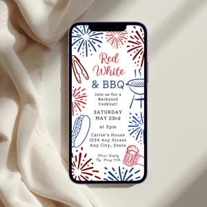 May include: A smartphone displays a red, white, and blue BBQ invitation. The text reads "Red White & BBQ" with fireworks, a hot dog, and a beer mug graphic. The invitation includes the date, time, and location.