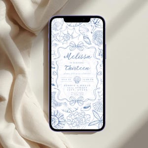 May include: A smartphone displays a blue and white invitation for Melissa's thirteenth birthday. The design features seashell illustrations and the text "Melissa is turning Thirteen." The invitation includes the date, time, and location.
