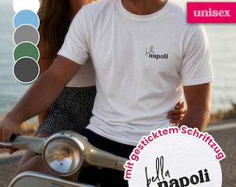 T-shirt with "bella napoli" embroidery, unisex festival shirt, Italian pop shirt, dolce vita, Italian shirt, Italian vibes, Italy fan