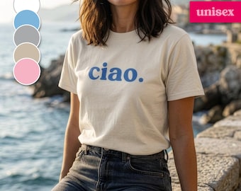 Ciao T-Shirt, Italy Shirt, Dolce Vita Shirt, Gift for Italy Lovers, Summer Outfit, Holiday T-Shirt, Unisex Shirt