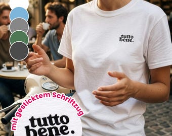 T-shirt with embroidered "tutto bene." Italian T-shirt, positive vibes, unisex T-shirt, Italian vibes gift for Italy lovers, dolce vita