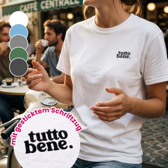 T-Shirt mit Stick "tutto bene." Italienisches T-Shirt, positive Vibes, Unisex T-Shirt, Italian Vibes Geschenk Italien Liebhaber, dolce vita