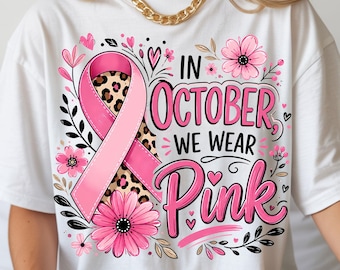In October We Wear Pink PNG, Breast Cancer Awareness Ribbon Sublimation Design (Digital Download)