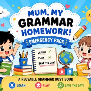 May include: A colourful educational activity set titled Mum, My Grammar Homework! Emergency Pack. It features a cartoon boy and girl, a spiral notebook with the text Learn, Play, Save the Day!, a globe, books, and a pencil on a bright blue background.