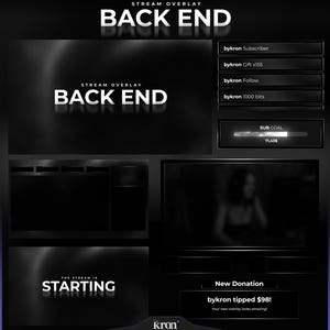 May include: A black and white stream overlay design with the text "BACK END" repeated. Includes sections for subscriber, gift, follow, and bit notifications, a sub goal bar, and a "New Donation" alert. The text "THE STREAM IS STARTING" is also visible.