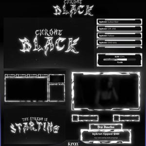 May include: A black and white graphic design for a streaming overlay. The design includes the text "CHROME BLACK" in a stylized font, along with various elements such as subscriber and donation alerts, and a sub goal progress bar. The text "THE STREAM IS STARTING" is also visible.