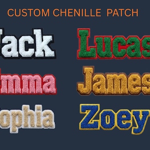 May include: Custom chenille patches with names: Jack, Lucas, Emma, James, Sophia, and Zoey. Each patch features a different color scheme, including white, green, red, gold, and blue, with a contrasting border. The patches are displayed on a dark blue background.