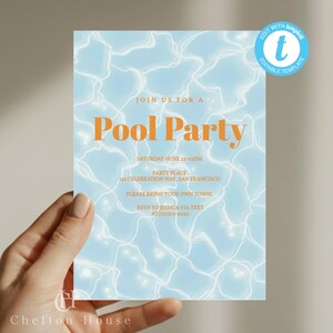 May include: A blue pool party invitation with orange text. The invitation includes the text "Pool Party", date, time, and location. The background features a water ripple design. The invitation is held by a hand.
