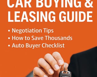 Car Buying & Leasing Guide | Negotiation Tips, Save Thousands (Digital Download)
