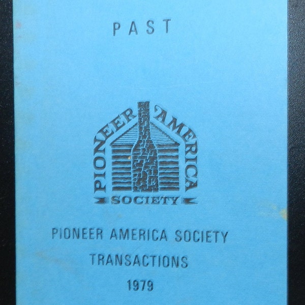 Vintage "Pioneer America Society Transactions 1979"  Book Vol. II