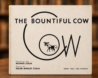 Vintage The Bountiful Cow Book 1944 First Edition –Illustrated Book