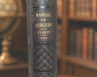 Antique Illustrated Medical Book 1879 Manual of Surgery by Clarke