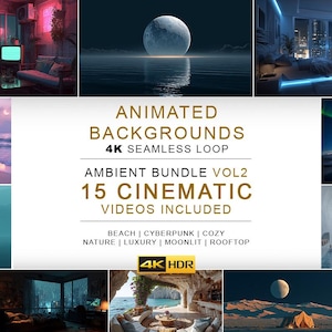 Op de afbeelding: Een digitale collectie van 15 geanimeerde achtergronden met naadloze 4K-loops. De tekst luidt: ANIMATED BACKGROUNDS 4K SEAMLESS LOOP AMBIENT BUNDLE VOL2 15 CINEMATIC VIDEOS INCLUDED BEACH | CYBERPUNK | COZY NATURE | LUXURY | MOONLIT | ROOFTOP 4K HDR.