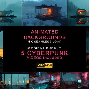 Op de afbeelding: Een digitaal pakket van vijf geanimeerde cyberpunk video-achtergronden met naadloze 4K-loops. De tekst luidt: ANIMATED BACKGROUNDS 4K SEAMLESS LOOP AMBIENT BUNDLE 5 CYBERPUNK VIDEOS INCLUDED 4K HDR. De beelden tonen futuristische stadsgezichten.