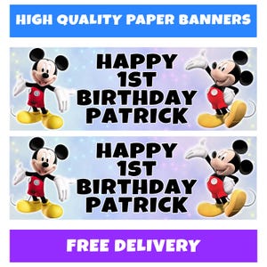 May include: Two paper banners with Mickey Mouse illustrations. Each banner has the text "HAPPY 1ST BIRTHDAY PATRICK" in large black letters. The top banner has the text "HIGH QUALITY PAPER BANNERS" in blue, and the bottom banner has the text "FREE DELIVERY" in purple.