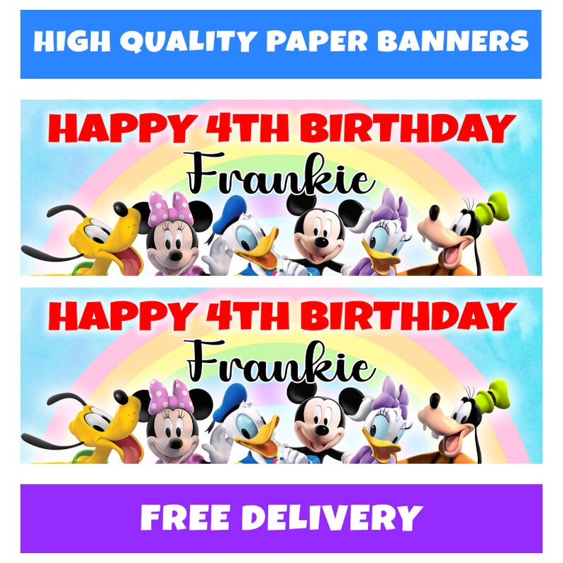May include: Two paper banners with the text "HAPPY 4TH BIRTHDAY Frankie" above a rainbow and cartoon characters. The characters include Pluto, Minnie Mouse, Donald Duck, Mickey Mouse, Daisy Duck, and Goofy. The top banner has the text "HIGH QUALITY PAPER BANNERS" and the bottom banner has the text "FREE DELIVERY".