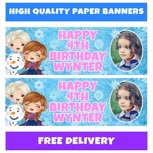 May include: Two blue paper banners with the text "HIGH QUALITY PAPER BANNERS" at the top and "FREE DELIVERY" at the bottom. Each banner has a cartoon image of Elsa, Anna, and Olaf, along with a photo of a child and the text "HAPPY 4TH BIRTHDAY WYNTER".