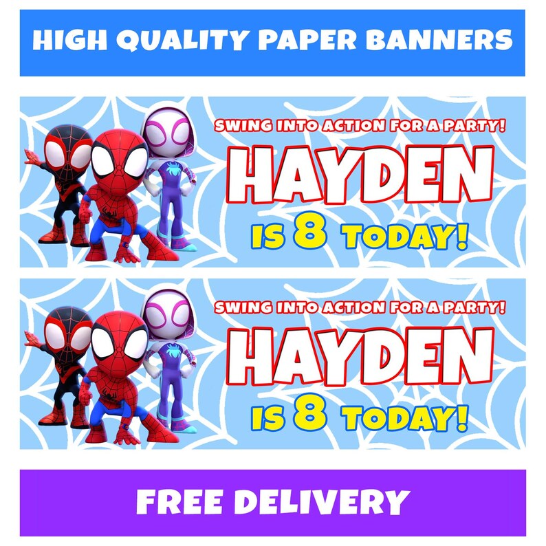 May include: Two paper banners with a blue background and a spider web design. The banners feature Spider-Man and Spider-Gwen characters. Text on the banners reads "HAYDEN IS 8 TODAY!" and "HIGH QUALITY PAPER BANNERS".