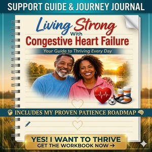 Op de afbeelding: Een spiraalgebonden werkboek getiteld Living Strong With Congestive Heart Failure: Your Guide to Thriving Every Day. De omslag toont een glimlachend koppel, een rood harticoon met een ECG-lijn, een stethoscoop en pillenflesjes boven een landschap.