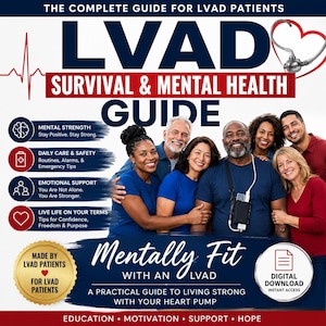 LVAD Survival And Mental Health Guide: Living With an LVAD Daily Life, Mindset And Care Support