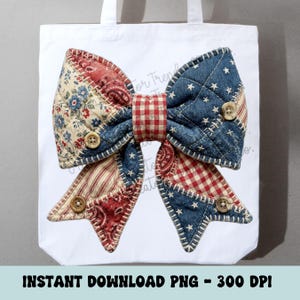 May include: White tote bag featuring a large, patchwork bow design. The bow incorporates various patterns, including floral, striped, and denim with star accents. Wooden buttons and a gingham center add detail. The text "INSTANT DOWNLOAD PNG - 300 DPI" is at the bottom.