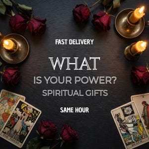 May include: An arrangement of tarot cards, red roses, and lit candles on a dark surface. The text "WHAT IS YOUR POWER? SPIRITUAL GIFTS" is displayed prominently. The words "FAST DELIVERY" and "SAME HOUR" are also visible.