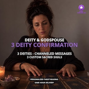 May include: A service offering a deity and godspouse confirmation reading with three channeled messages and three custom sacred sigils. The text reads DEITY & GODSPOUSE 3 DEITY CONFIRMATION, 3 DEITIES - CHANNELED MESSAGES, 3 CUSTOM SACRED SIGILS, PERSONALIZED TAROT READING, SAME HOUR DELIVERY.