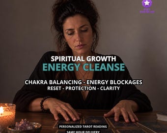 May include: A person in a black top sits at a wooden table with tarot cards, a lit candle, and a bowl of crystals. Text reads: SPIRITUAL GROWTH ENERGY CLEANSE, CHAKRA BALANCING - ENERGY BLOCKAGES, RESET - PROTECTION - CLARITY, PERSONALIZED TAROT READING, SAME HOUR DELIVERY.