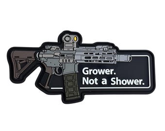 Grower Not a Shower Gun Patch – 2" x 4" SBR Rifle PVC Morale Patch – Hook and Loop Backing