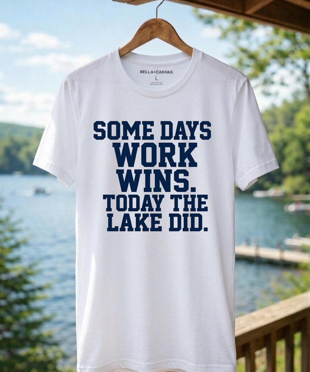 Some Days Work Wins Today the Lake Did T-shirt | Lake Life Tee - Etsy