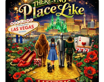 No Place Like Las Vegas Wizard of OZ Graphic for Poster or Shirt HI-Res PNG Digital File