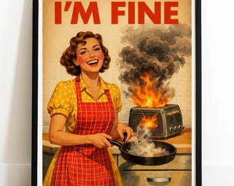 Póster de cocina retro divertido: "Estoy bien" - Arte de pared de cocina vintage, impresión sarcástica de los años 50