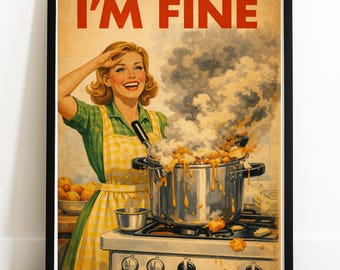 Póster retro de cocina divertido: "Estoy bien" - Arte mural de cocina vintage, impresión caótica de los años 50